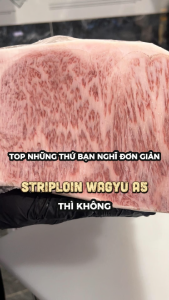 [HOẢ TỐC] Thăn Ngoại Bò Wagyu Nhật A5 Striploin HI WAGYU Mềm Mọng Vân Mỡ Cân Đối 250Gr 500Gr 1000Gr.