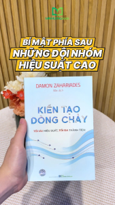 Sách: Kiến Tạo Dòng Chảy -Tối Ưu Hiệu Quả Tối Đa Thành Tích