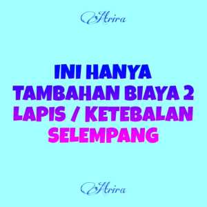 TAMBAHAN 2 LAPIS KAIN BLUDRU/TAMBAHAN KETEBALAN KAIN/SELEMPANG 2 LAPIS