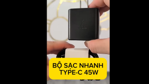 Bộ Sạc Điện Thoại Type-C Công Suất 45W - Sạc Nhanh An Toàn Bảo Vệ Thiết Bị Hạn Chế Nóng Máy