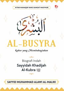 Buku Al-Busyra (Biografi Indah Sayyidah Khadijah Al-Kubra) - Sayyid Muhammad Alawi Al-Maliki - DIVA Press