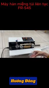 máy hàn miệng túi liên tục máy ép miệng túi liên tục FR-545