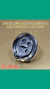 Rotary Lubang Kancing Brother 814 / Rotary Mesin Lobang Kancing / ROTARI MESIN JAHIT LUBANG KANCING M.J.M-10035 / 143986-101(814)
