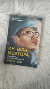Buku Amirul Ulum - Buku Kh. Bisri Mustofa Singa Podium Pejuang Kemerdekaan Penerbit Republika Original Soft Cover