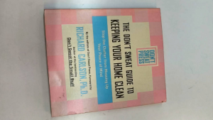 The Dont Sweat Guide To Keeping Your Home Clean: Stop the Clutter from Messing Up Your Peace Mind |unused old book