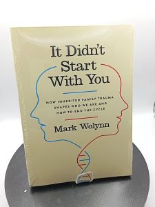 It Didnt Start with You: How Inherited Family Trauma Shapes Who We Are and How to End the Cycle by Mark Wolynn [Paperbac] It Didn T Start With You Book - Lazada