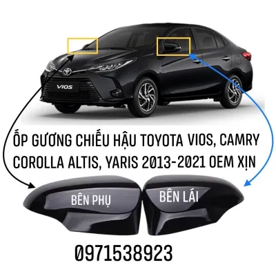 ỐP GÁO GƯƠNG CHIẾU HẬU và XI NHAN GƯƠNG TOYOTA VIOS CAMRY COROLLA ALTIS YARIS 2013-2021
