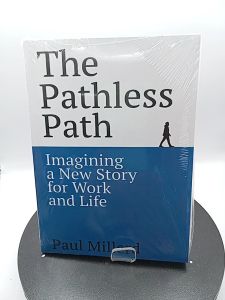 The Pathless Path: Imagining a New Story For Work and Life  by Paul Millerd [OEM Paperback]