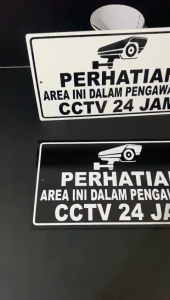 YS Akrilik Sign CCTV/area ini diawasi CCTV 24jam