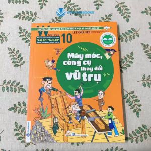 Sách - W Series 10: Máy Móc Công Cụ Thay Đổi Vũ Trụ-Vanlangbooks