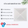 Cửa gió khuếch tán 600x600, miệng gió cấp điều hoà, miệng gió điều hoà thông gió, cửa gió vuông, nan gió khuếch tán. 