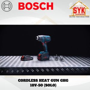 SYK Bosch GHG 18V-50 Solo Cordless Heat Gun Battery Heater Glue Remover Mesin Bateri Pemanasan 0 601 2A6 58018V