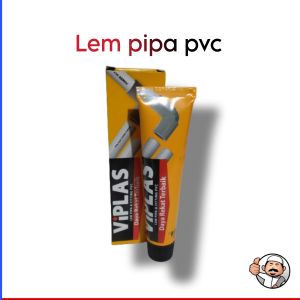 Viplas Lem pipa pvc perekat sambungan pralon COD