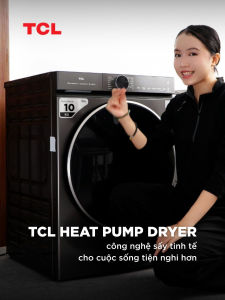 【Công Nghệ Bơm Nhiệt】Máy Sấy Bơm Nhiệt Tiết Kiệm Điện TCL 10kg - Chăm Sóc Toàn Diện - AI Thông Minh - Bộ Lọc 3 trong 1- TDH100-C682G - Bảo Hành 2 Năm