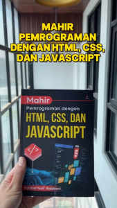 Mahir Pemrograman Dengan HTML CSS dan Javascript - Faishal Nafi&rsquo Rabbani - Anak Hebat Indonesia