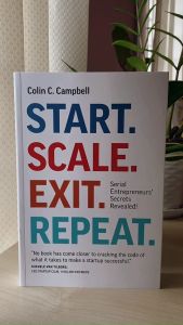 Start. Scale. Exit. Repeat.: Serial Entrepreneurs Secrets Revealed! by Colin C. Campbell