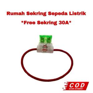 RUMAH SEKRING SEPEDA LISTRIK UNIVERSAL COCOK UNTUK SEMUA MERK SEPEDA LISTRIK INCLUDE SIKRING 30A