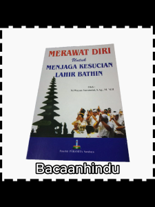 Buku Merawat Diri Untuk Kesucian Lahir Bhatin Batin Agama Hindu Ni Wayan Suratmini