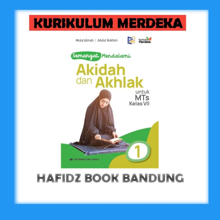 BUKU SEMANGAT MENDALAMI AKIDAH AKHLAK KELAS 7 MTS ERLANGGA KURIKULUM ...