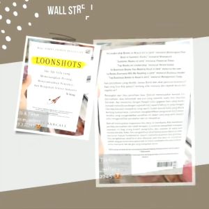 Buku Bisnis Pengembangan Diri Loonshots: Ide-Ide Gila yang Memenangkan Perang, Menyembuhkan Penyakit dan Mengubah Sektor Industri