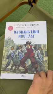 (Kiệt tác văn học bằng tranh)BA CHÀNG LÍNH NGỰ LÂM – Alexandre Dumas - Fabrizio Lo Bianco - Andres José Mossa - Nhã Nam