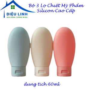 Chiết Mỹ phẩm Bộ 3 Lọ Chiết Mỹ Phẩm nhựa dẻo Cao Cấp dung tich 60ml Chai chiết mỹ phẩm Lọ chiết mỹ phẩm dieulinhshop