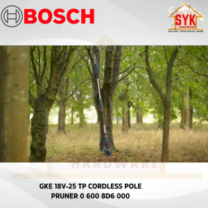 SYK Bosch GKE 18V-25 TP Cordless Pole Pruner Solo Battery Machine Wood Cutter Gardening Tools 0 600 8D6 000