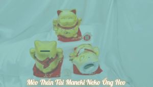 Mèo Thần Tài MANEKI NEKO Ống Heo - TỎI CÁT TƯỜNG