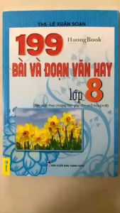 Sách - 199 Bài Và Đoạn Văn Hay Lớp 8 - Biên Soạn Theo Chương Trình GDPT mới (BT)