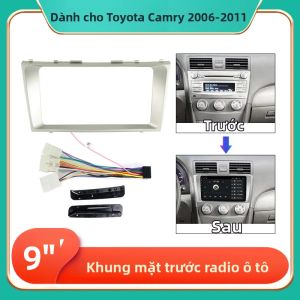 Bộ Khung Mặt Dưỡng Radio Xe Hơi Android 9 Inch Toyota Camry 40 50 2006-2011 Kèm Cáp Nguồn Lắp Đặt Trên Bảng Điều Khiển Mặt Trước Âm Thanh
