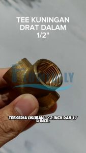 Tee Kuningan Drat Dalam 1/2 Inch & Faucet Tee Kuningan