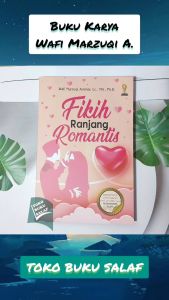 Fikih Ranjang Romantis Karya Wafi Marzuqi Ammar Membangun Cinta Sejati Di Atas Romantisme Syari Fiqih Hubungan Intim Penerbit Sukses Publishing