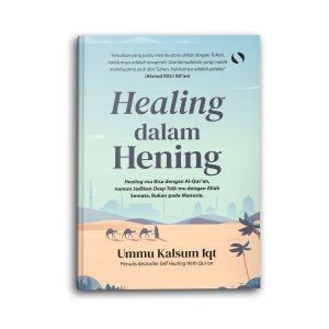 Buku Motivasi Islam: Islami Healing dalam Hening & Hijrah Self Love Muslim