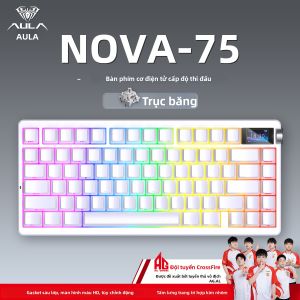 AULA | Bàn Phím Cơ AULA Nova 75 Chơi Game Đổi Switch Nóng Tùy Chỉnh Với Màn Hình Thông Minh