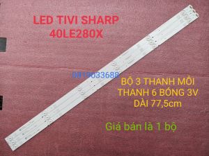BỘ THANH ĐÈN LED TIVI SHARP LC-40LE280 40LE380 HÀNG MỚI 100% BỘ 3 THANH MỖI THANH 6 BÓNG 3V DÀI 775cm