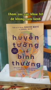 Sách - huyễn tưởng về bình thường (Tiến sĩ Y khoa Gabor Maté) (Daniel Maté) (Nhã Nam)