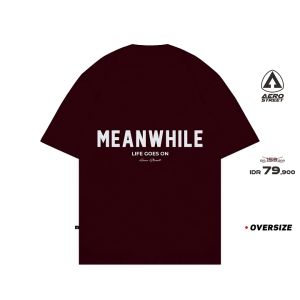 Aerostreet T Shirt Oversize Meanwhile Maroon Kaos FBDAA
