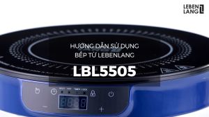 Bếp từ đơn LEBENLANG LBII5505S mặt kính chịu lực có chức năng hẹn giờ cài đặt thời gian nấu công suất 2000W