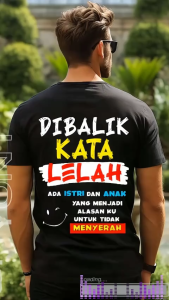 Kaos DI BALIK KATA LELAH ADA ISTRI DAN ANAK KU kaos harian kata-kata Atasan distro bahan cotton combet kaos pria