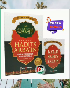 Syarah Hadits Arbain AL-QOWAM BONUS Matan Hadis Arbain Menyelami Keagungan Islam Melalui Hadits Nabi