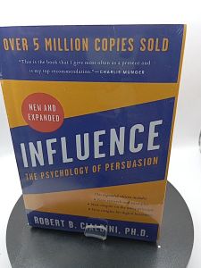 Influence New and Expanded: The Psychology of Persuasion by Robert B Cialdini