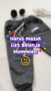 Celana Jogger Anak 3 Bulan - 3 Tahun: Pilihan Terbaik untuk Anak Usia Dini