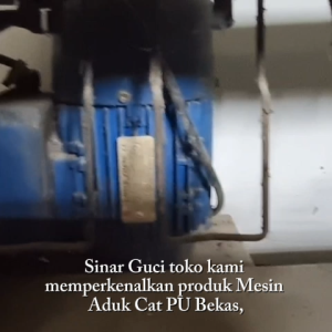 Mesin Aduk cat PU BEKAS