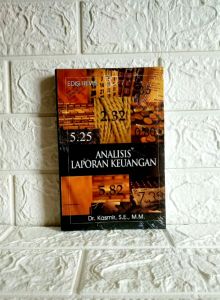 ANALISIS LAPORAN KEUANGAN EDISI REVISI oleh Dr. Kasmir S.E. M.M. - RAJAWALI AJ-MNJ