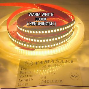 Ledstrip YAMASAKI LED STRIP DC 12V 2835 240LED IP33 5M WARM WHITE 3000K ( KEKUNINGAN ) 240 LED / METER HARGA 1 ROLL 5 METER BAGUS BERKUALITAS LAMPU LED DEKORASI HIAS RUMAH APARTEMEN GEDUNG CAFE VILLA