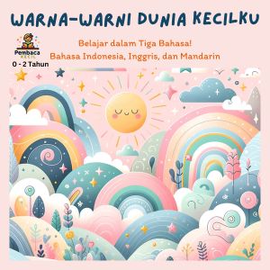 Warna-Warni Dunia Kecilku - Buku Hard Cover
