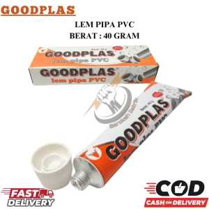 Lem Pipa Pvc Paralon GOODPLAS 40Gram/Lem Tube Anti Air 40 Gram / Lem Pipa PVC Paralon GOODPLAS 40 gr