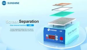 SCREEN SEPARATOR GLUE REMOVAL MACHINE - MESIN PEMISAH LCD TOUCHSCREEN SUNSHINE LS1