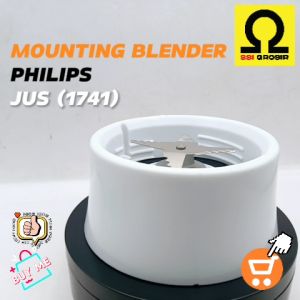 Mounting Pisau Blender Jus Model Philips Cucina HR 1741
