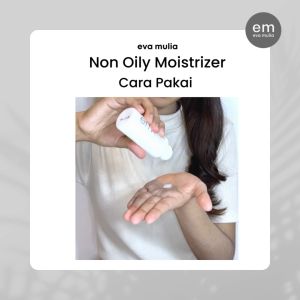 Eva Mulia Non Oily Skin Moisturizer 60ml - Pelembab Wajah
